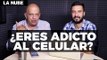 La Nube: ¿Eres adicto al celular? con @jmatuk @eseerick