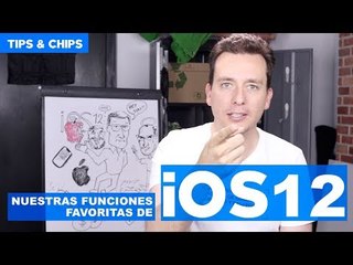 Funciones favoritas iOS 12 - #TipsNChips con @japonton