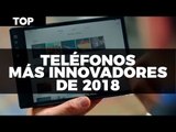 Los Teléfonos más novedosos de 2018 #TopUnocero