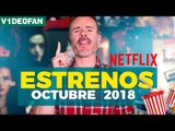 Estrenos Octubre 2018 Netflix