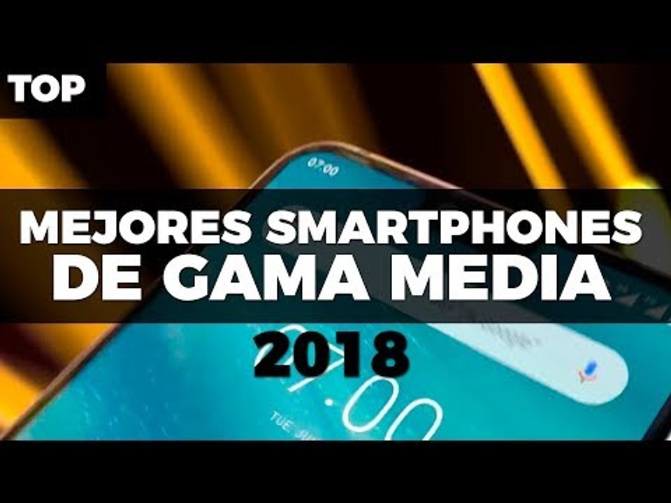 Mejores celulares gama media 2018 #TopUnocero