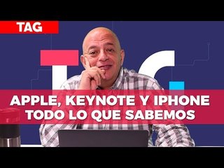 Todo lo que sabemos del Apple Keynote 2018 - #TAG 314 con @jmatuk