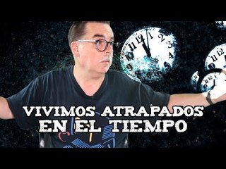 Vivimos atrapados en el tiempo - Viernes de la Morsa