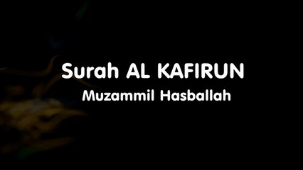Surah AL KAFIRUN - Muzammil Hasballah