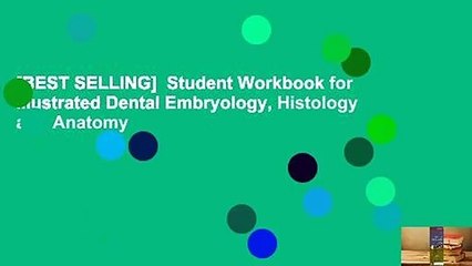 [BEST SELLING]  Student Workbook for Illustrated Dental Embryology, Histology and Anatomy
