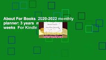 About For Books  2020-2022 monthly planner: 3 years  monthly planner weeks  For Kindle