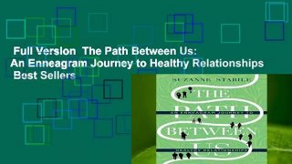 Full Version  The Path Between Us: An Enneagram Journey to Healthy Relationships  Best Sellers