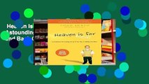 Heaven Is for Real: A Little Boy s Astounding Story of His Trip to Heaven and Back Complete