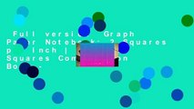 Full version  Graph Paper Notebook: 2 Squares per Inch | 1/2 Inch Squares Composition Book -