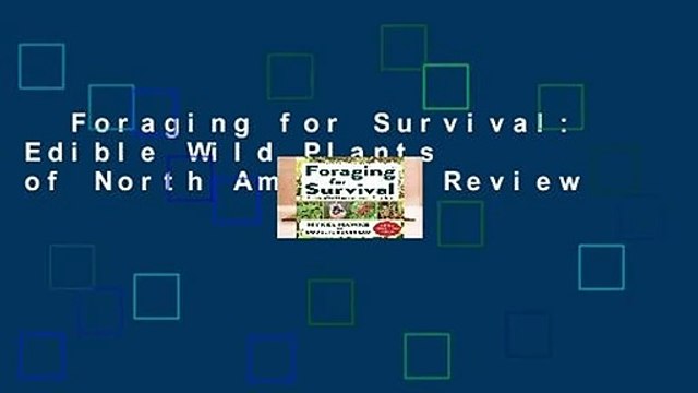 Foraging for Survival: Edible Wild Plants of North America Review