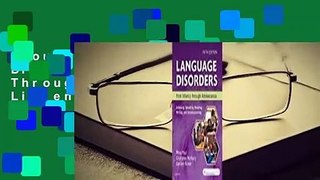 About For Books  Language Disorders from Infancy Through Adolescence: Listening, Speaking,