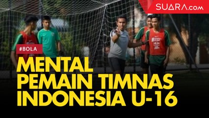 Bima Sakti Bicara Mental Pemain Timnas Indonesia U-16 Jelang Kualifikasi Piala Asia U-16