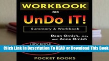 Full E-book WORKBOOK For Undo It!: How Simple Lifestyle Changes Can Reverse Most Chronic Diseases