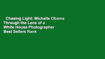 Chasing Light: Michelle Obama Through the Lens of a White House Photographer  Best Sellers Rank