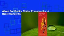About For Books  Digital Photography: A Basic Manual by Henry Horenstein