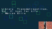 Library  Transmetropolitan, Vol. 2: Lust for Life - Warren Ellis