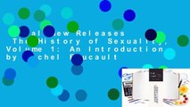 Trial New Releases  The History of Sexuality, Volume 1: An Introduction by Michel Foucault