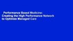 Performance Based Medicine: Creating the High Performance Network to Optimize Managed Care