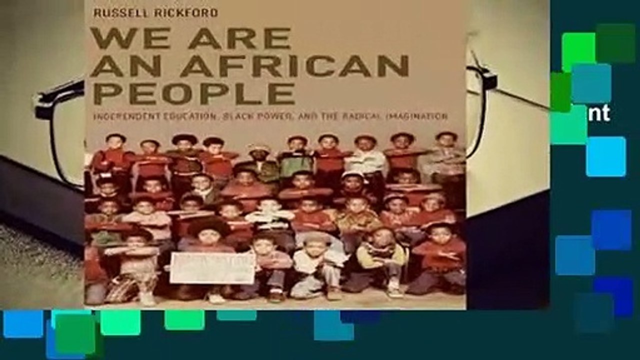 Full E-book We Are an African People: Independent Education, Black Power, and the Radical