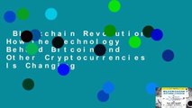 Blockchain Revolution: How the Technology Behind Bitcoin and Other Cryptocurrencies Is Changing