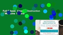 Full E-book  Creative Destruction of Medicine  Review