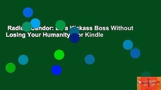 Radical Candor: Be a Kickass Boss Without Losing Your Humanity  For Kindle