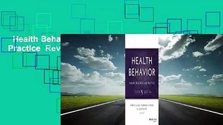 Health Behavior: Theory, Research, and Practice  Review