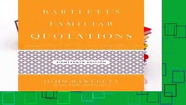 [Read] Bartlett s Familiar Quotations: 18th Edition For Full