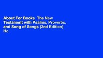 About For Books  The New Testament with Psalms, Proverbs, and Song of Songs (2nd Edition) Hc