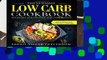 The Ultimate Low Carb Cookbook: Delicious and Healthy Low Carb Recipes  incl. 30 Days Low Carb