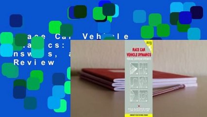 Race Car Vehicle Dynamics: Problems, Answers, and Experiments  Review