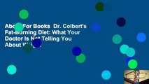 About For Books  Dr. Colbert's Fat-Burning Diet: What Your Doctor Is Not Telling You About Weight