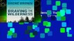 Full E-book  Braving the Wilderness: The Quest for True Belonging and the Courage to Stand Alone