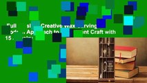 Full version  Creative Wax Carving: A Modern Approach to an Ancient Craft with 15 Jewelry