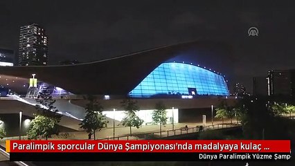 Paralimpik sporcular Dünya Şampiyonası'nda madalyaya kulaç atıyor