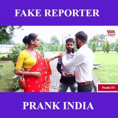 Fake Reporter New Prank