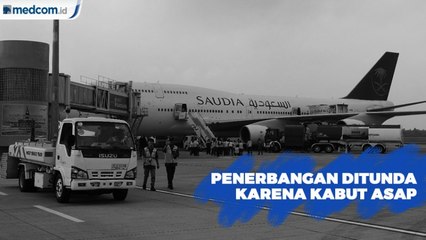 Penerbangan Ditunda Karena Kabut Asap