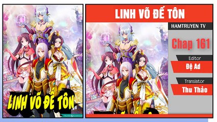 Linh Võ Đế Tôn Chap 161-162