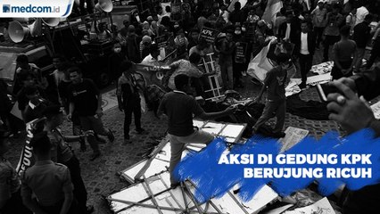 Aksi di Gedung KPK Berujung Ricuh