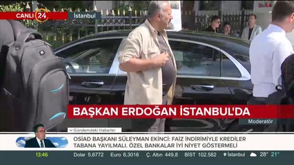 #CANLI Cumhurbaşkanı Erdoğan İstanbul'da