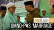 The eve of the Umno-PAS ‘marriage’ | KiniFlash - 13 Sep
