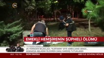 Emekli hemşirenin şüpheli ölümü