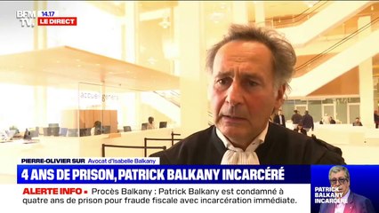 "Pour Isabelle Balkany c'est l'émotion totale, absolue, insupportable" annonce son avocat