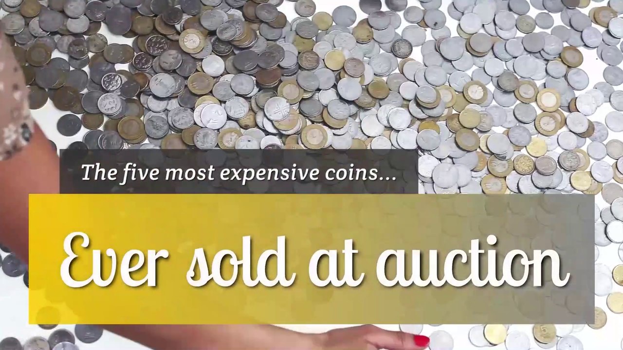 Coins - The five most expensive coins ever sold at auction