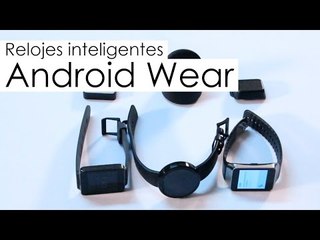 Comparativo: LG G Watch, Motorola Moto 360 y Samsung Gear Live,