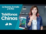 Teléfonos Chinos (clones)  - Lo bueno, lo malo y lo feo