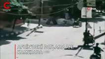 Afrin'de bomba yüklü aracın patlama anı kamerada