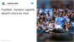 Manchester City : Aymeric Laporte absent 5 à 6 mois selon Pep Guardiola