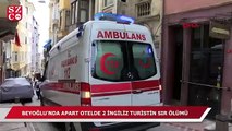 Beyoğlu’nda 2 İngiliz otel odasında ölü bulundu