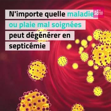 Journée mondiale contre la #septicémie : c'est quoi cette maladie ?